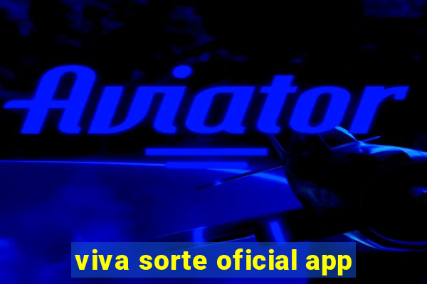 viva sorte oficial app